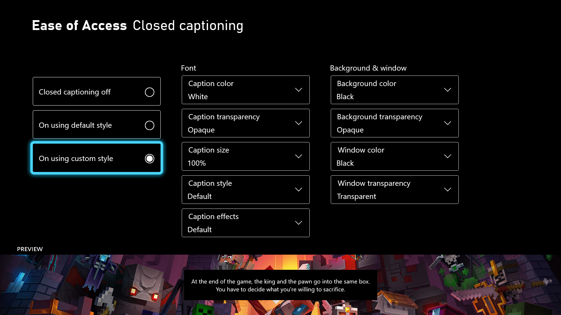 Xbox 本体の [簡単操作] クローズド キャプション設定。プレイヤーは、既定のスタイルを使用して、またはカスタム スタイルを使用して、クローズド キャプションをオフにできます。プレイヤーはカスタム スタイルを使用して、フォントの色、サイズ、スタイル、透明度、背景、ウィンドウの色、透明度を変更します。 