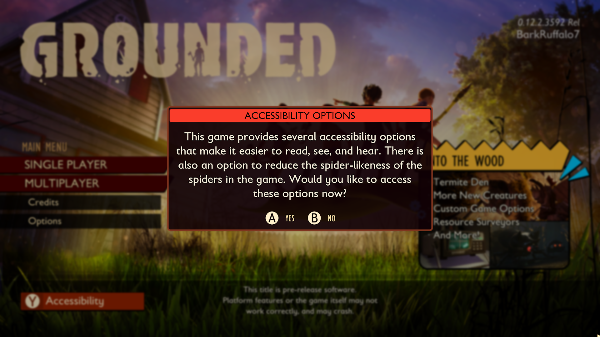 以下の警告画面が表示された Grounded のスクリーンショット。「クモ恐怖症。このゲームには、プレイヤーよりもはるかに大きいスパイダーが含まれています。これで問題を感じる場合は、アクセシビリティ オプションで クモ恐怖症セーフ モードを有効にすることができます。これは、ゲームプレイや難易度に影響を与えないビジュアルのみの設定です。」