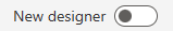 オフ状態で新しいフロー デザイナーを使用するためのトグル。