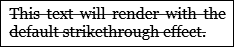 スクリーンショット: 既定の取り消し線が適用されたテキスト
