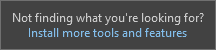 Screenshot showing the 'Install more tools and features' link from the 'Not finding what you're looking for' message in the 'Create new project' window.