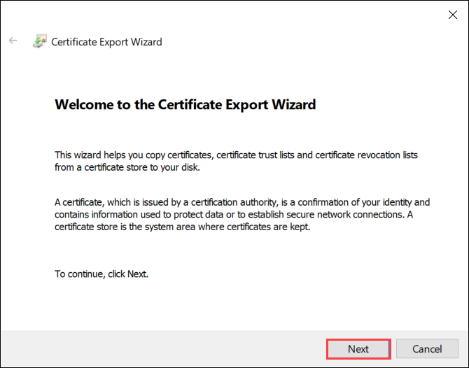 인증서 내보내기 마법사의 시작 페이지 스크린샷. 다음 단추가 강조 표시됩니다.