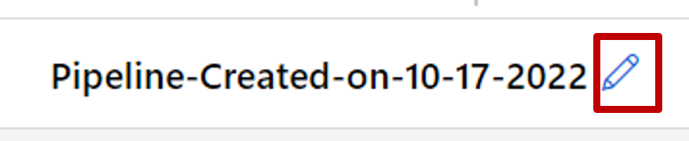 파이프라인 초안 이름을 변경하는 연필 아이콘의 스크린샷