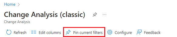 Screenshot that shows selecting Pin current filters in Change Analysis (classic).