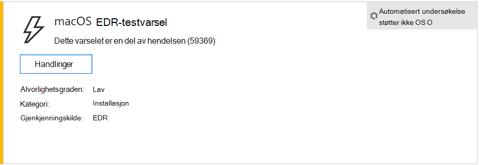 Skjermbilde som viser et macOS EDR-testvarsel som viser alvorsgrad, kategori, gjenkjenningskilde og en skjult meny med handlinger