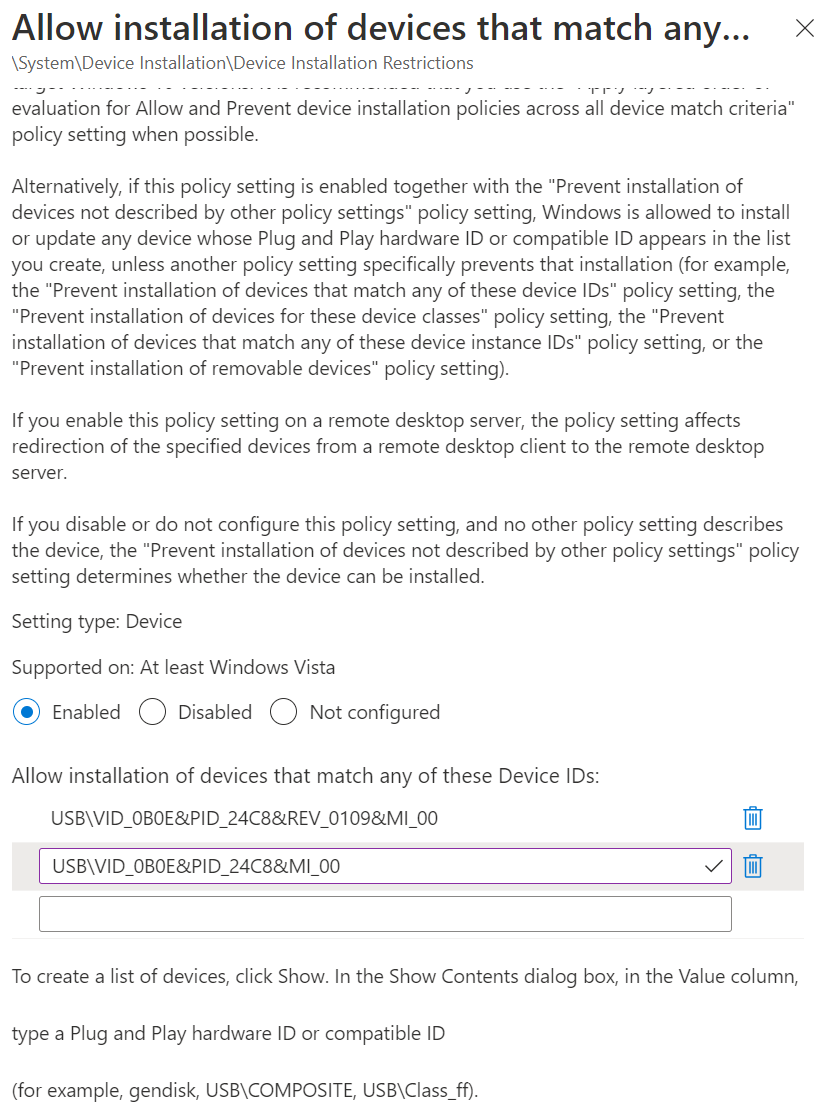 Screenshot that shows how to use Intune to set the Allow installation of devices that match any of these Device IDs setting with your hardware IDs.