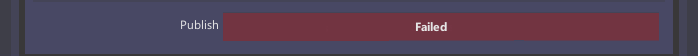 A screenshot of the build and upload results window with the publish indicator showing failed.