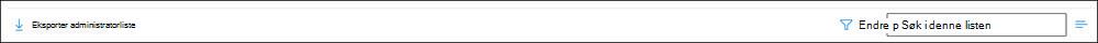 Skjermbilde: Eksportere listen over administratorroller, søke etter roller og filtrere etter rolle 