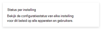 Schermopname van het statusrapport per instelling in Microsoft Intune en Intune-beheercentrum.