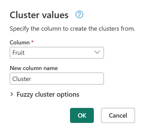 Schermopname van het dialoogvenster clusterwaarden nadat u de kolom Fruit hebt geselecteerd. Het nieuwe kolomnaamveld is ingesteld op Cluster.