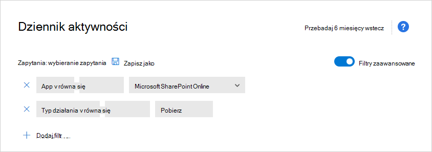 zaawansowany filtr dziennika aktywności.
