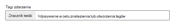 Zrzut ekranu przedstawiający sposób wyświetlania wybranego tagu w polu Tagi zdarzeń.