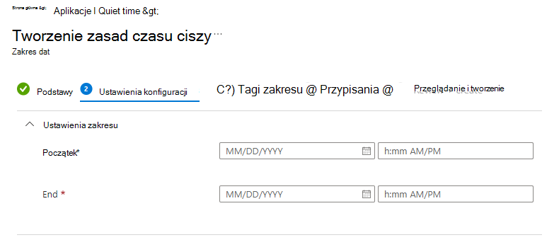Zrzut ekranu przedstawiający Microsoft Intune spokojny czas — konfigurowanie zasad zakresu dat