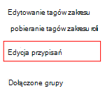 Zrzut ekranu przedstawiający sposób wybierania zasad lub profilu oraz edytowania przypisania w Microsoft Intune.