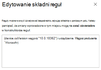 Zrzut ekranu przedstawiający sposób używania konstruktora wyrażeń do wprowadzania składni reguł w Microsoft Intune.