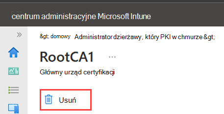 Przykładowy zrzut ekranu centrum administracyjnego z wyróżnioną akcją usuwania głównego urzędu certyfikacji.