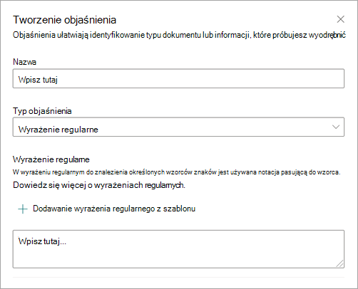 Zrzut ekranu przedstawiający panel Tworzenie wyjaśnienia z wybranym wyrażeniem regularnym.