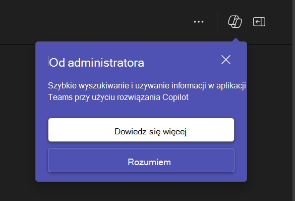 Zrzut ekranu przedstawiający wyskakujące okienko powiadomień w aplikacji Teams od administratora zachęcające do użycia rozwiązania Copilot.