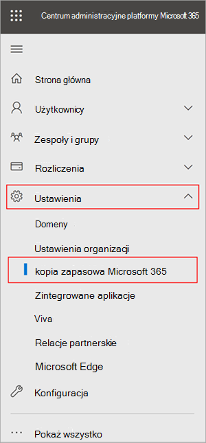 Zrzut ekranu przedstawiający panel Centrum administracyjne platformy Microsoft 365 przedstawiający ustawienia i kopia zapasowa Microsoft 365.