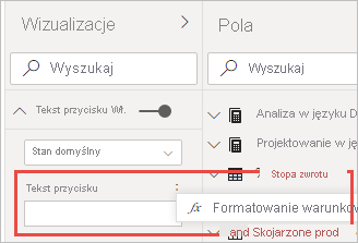 Zrzut ekranu przedstawiający okienko Tekst z wyróżnionym przyciskiem Formatowanie warunkowe dla tekstu przycisku.