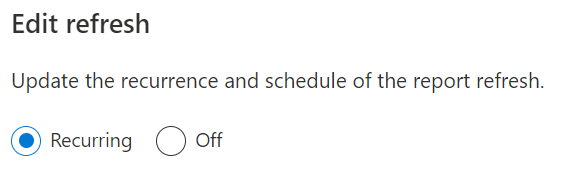 Screenshot of the Edit refresh page recurrence and off options, showing recurrence selected.