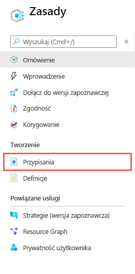 Zrzut ekranu przedstawiający panel nawigacyjny usługi Zasad, który pokazuje lokalizację opcji Przypisania.