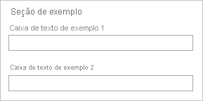 Captura de tela do elemento de interface do usuário Microsoft.Common.Section com um título e elementos agrupados.