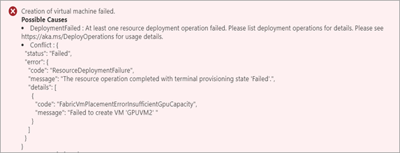 Captura de tela do erro exibido no portal do Azure quando a criação de uma VM com GPU falha porque não há GPUs disponíveis em um dispositivo Azure Stack Edge.