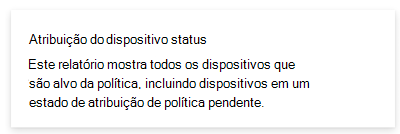 Captura de tela que mostra o relatório de status de atribuição de dispositivo no Microsoft Intune e no centro de administração do Intune.