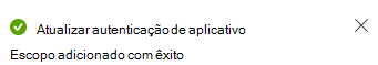 Captura de ecrã a mostrar a mensagem de âmbito adicionado.