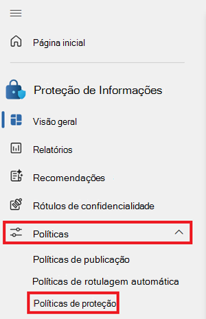 Captura de ecrã a mostrar o menu de Proteção de Informações, com a lista pendente Políticas aberta e as Políticas de proteção realçadas.