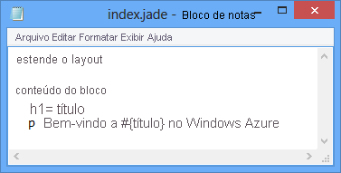 No arquivo index.jade, a última linha diz: p Bem-vindo ao #{título} no Azure