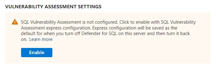 Captura de tela do aviso para habilitar a configuração de avaliação de vulnerabilidade expressa nas configurações do Microsoft Defender para SQL.