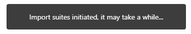 Captura de tela mostrando a mensagem Importar suítes iniciadas.