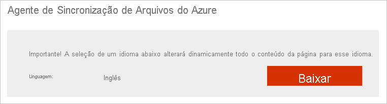 Captura de tela mostrando como baixar o agente Sincronização de Arquivos do Azure.