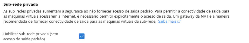 Captura de tela do portal do Azure mostrando a opção Sub-rede privada.