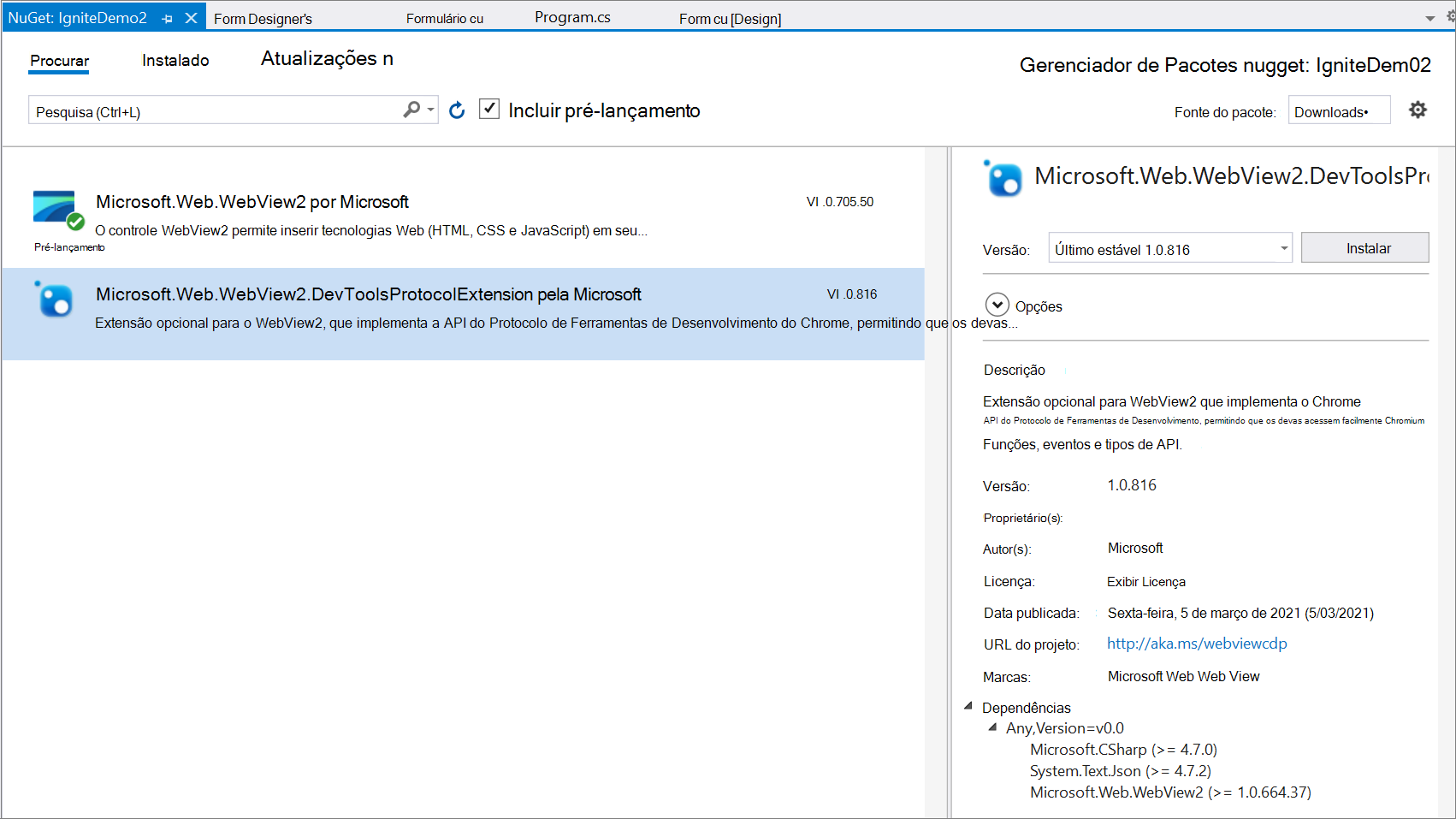 Certificar-se de que Microsoft.Web.WebView2.DevToolsProtocolExtension é apresentado no Gestor de Pacotes NuGet do Visual Studio