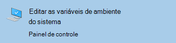 Utilizar a barra de pesquisa do Windows para saber onde editar variáveis de ambiente