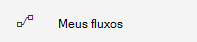 Botão Meus fluxos no Power Automate