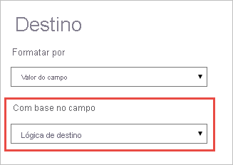 Captura de tela do painel Ação de Destino, realçando a seleção do campo base.