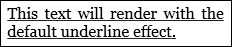 Captura de tela: texto com efeito de sublinhado padrão