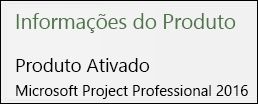 Informações sobre o produto - Project Professional 2016.