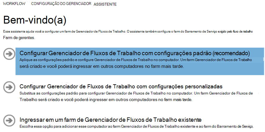 Captura de ecrã a mostrar a seleção Configurar Gestor de Fluxos de Trabalho com Predefinições no assistente de configuração do Gestor de Fluxos de Trabalho do SharePoint.