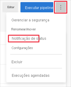 Captura de tela do Azure Pipelines que mostra o menu de opções usado para definir a notificação de build.