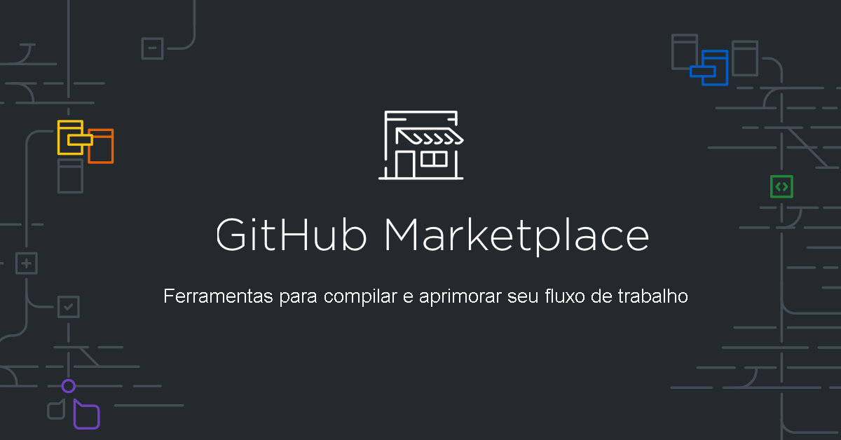 Renderização que diz Marketplace do GitHub, ferramentas para criar e aprimorar seu fluxo de trabalho.