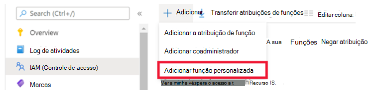 Captura de tela que mostra a seleção de menu adicionar para Adicionar função personalizada.