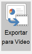 Captura de tela do botão Exportar para Vídeo.