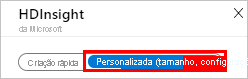 Captura de tela mostrando a página do HDInsight com “Personalizar” realçado.