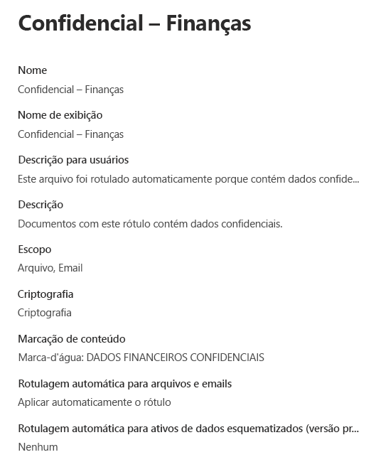 Uma captura de tela de um rótulo de confidencialidade chamado Confidential-Finance, que inclui configurações para criptografia, marcação de conteúdo e rotulagem automática para arquivos e emails.