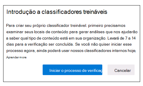 Captura de tela da caixa de diálogo que aparecerá na primeira vez que você acessar a página de classificadores de treinamento no portal de conformidade do Microsoft Purview.